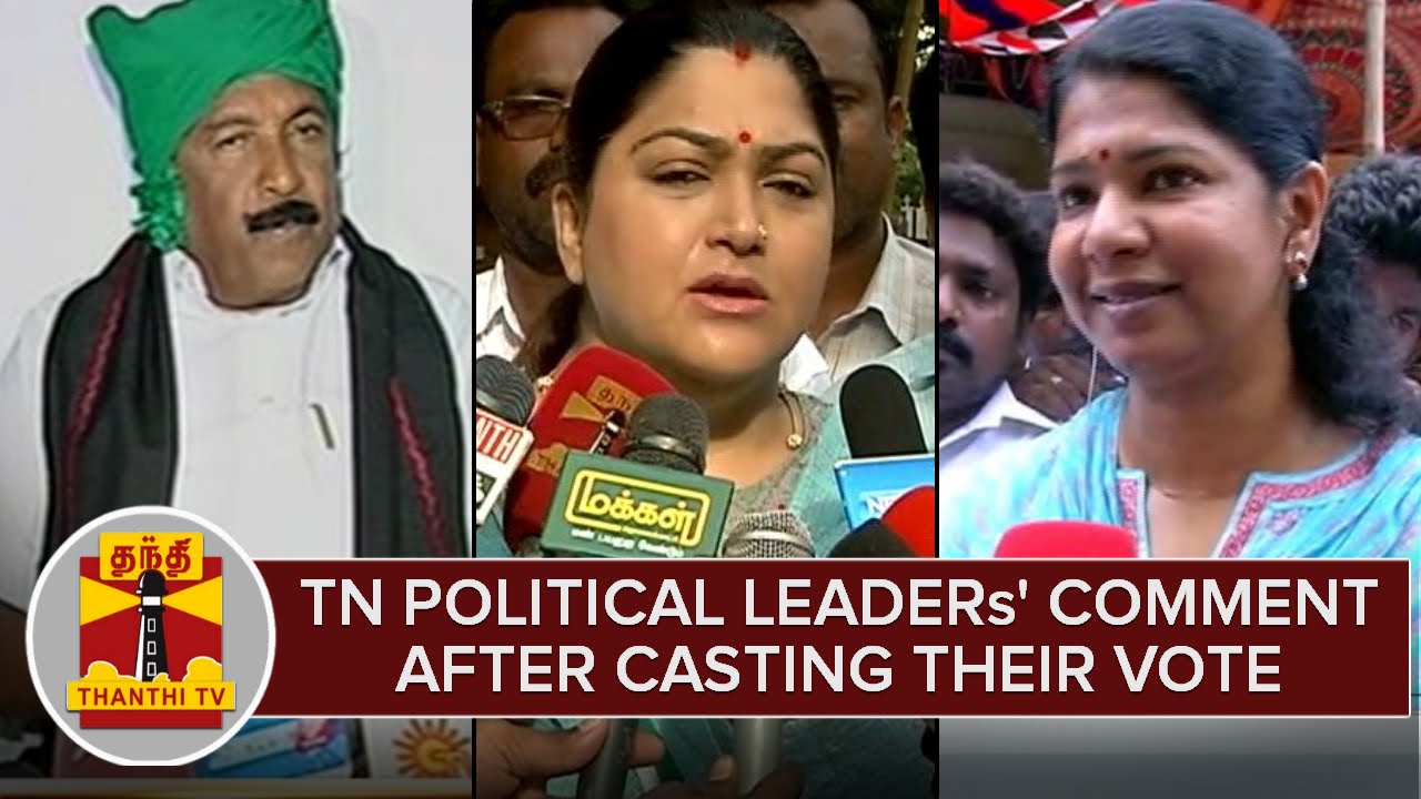 TN Political Leaders' Comment After Casting Their Vote - Thanthi TV ...
