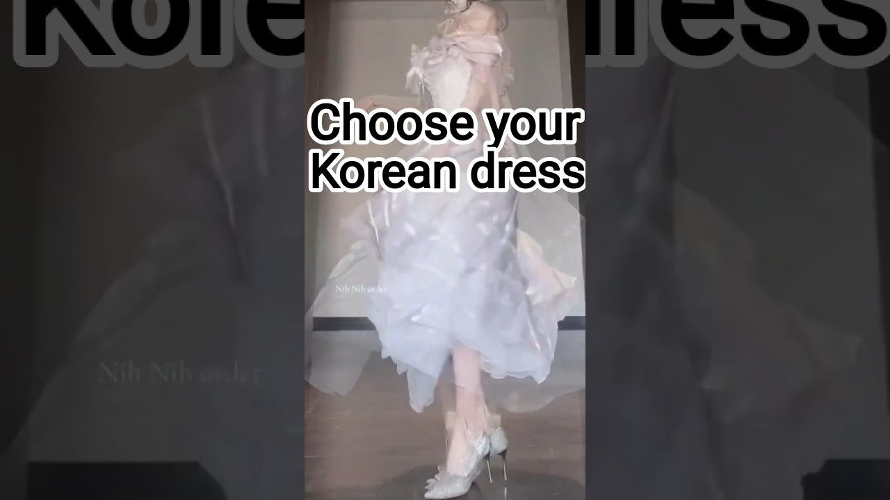 Choose your Korean dress 