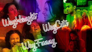 WayHaught, WayFunny, WayCute Moments Fan Video