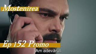 MOSTENIREA Ep 152 Promo Sub Romana