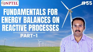 #55 Fundamentals for Energy Balances on Reactive Processes | Part 1 | Material & Energy Balances