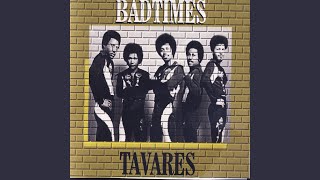 Bad Times - Tavares