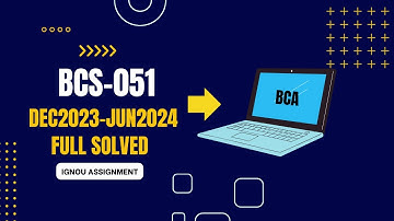 BCS-051 | BCA| IGNOU SOLVED ASSIGNMENT | DEC2023 - JUN2024