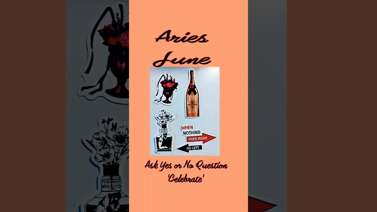 Aries - June. Celebrate