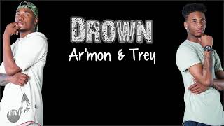 Lyrics: Ar'mon & Trey - Drown chords