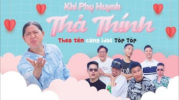 Khi Phụ Huynh Thả Thính "Theo Tên" Với Các Idol Tóp Tóp | Gia Đình Thiên Vị Hài Hước Nhất NMT Vlog