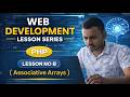 PHP Lesson No - 8 ( Associative Arrays )