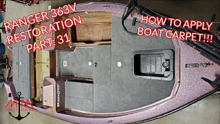 BASS BOAT RESTORATION | 1988 RANGER 363V | PART 31: CARPETING AN OLD BASS BOAT | NO TEMPLATE