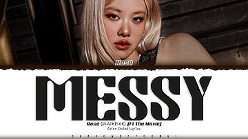 Thumbnail of ROSÉ (BLACKPINK) 'Messy' Lyrics [F1 The Movie] (로제 Messy 가사) [Color Coded_Eng] | ShadowByYoongi