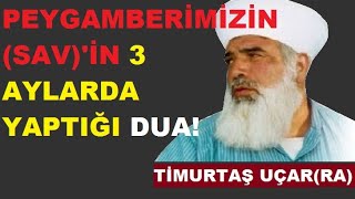 Peygamberimizinsav 3 Aylarda Yaptığı Meşhur Dua Timurtaş Hoca