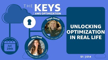 The Keys to AWS Optimization | S1 E14 | Unlocking Optimization in Real Life