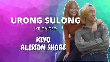 Kiyo, Alisson Shore - Urong Sulong(LYRIC VIDEO)