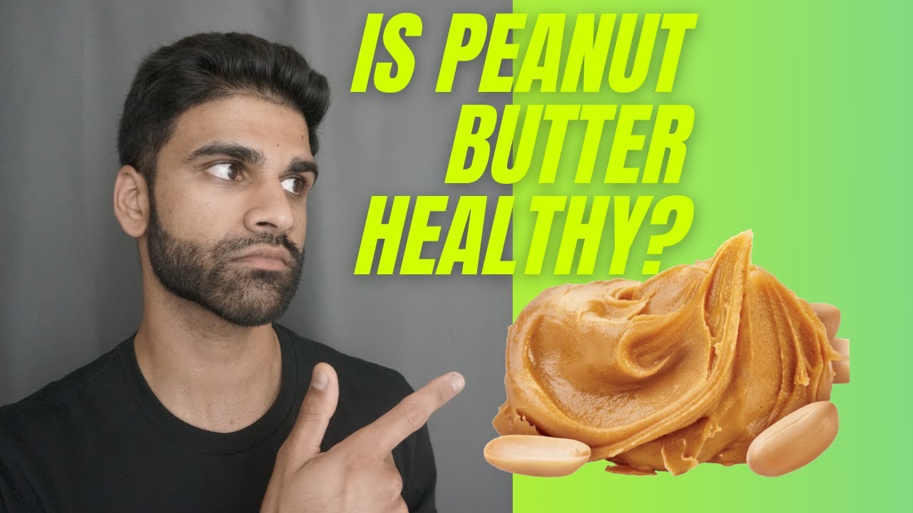 Is Peanut Butter Healthy? YouTube