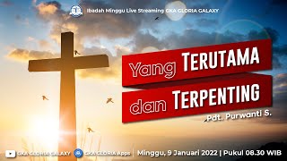Kebaktian Umum GKA Gloria Galaxy - 09 Januari 2022