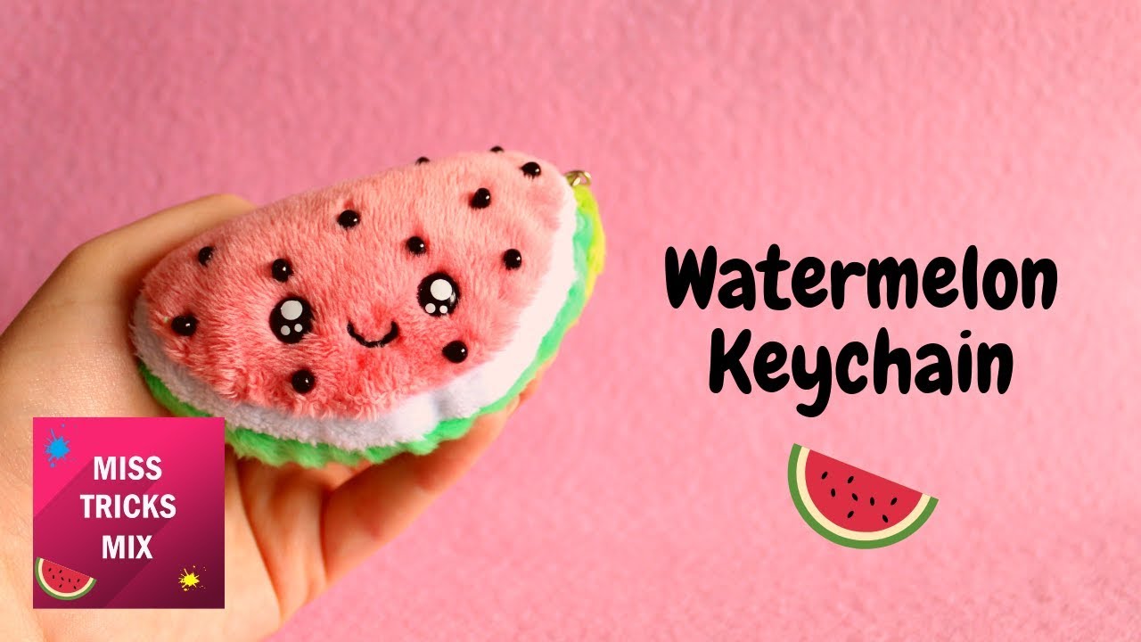 Cute Watermelon Keychain Plush DIY Tutorial. YouTube