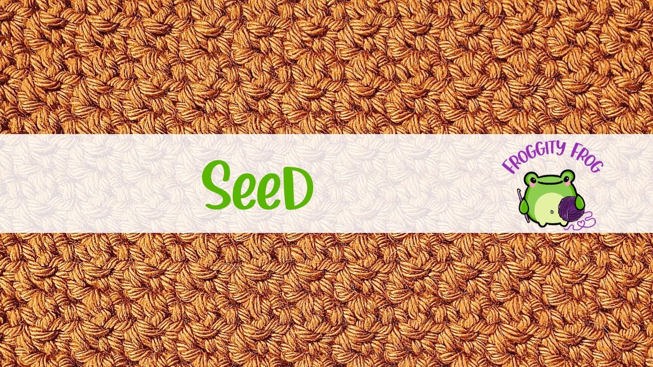 How To Crochet The Seed Stitch - LEFT VIDEO | A Stitch Guide By ...