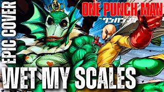 Deep Sea King Theme One Punch Man Ost (Wet My Scales) Hq Rock Cover