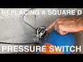 Replacing a Square D Pressure Switch