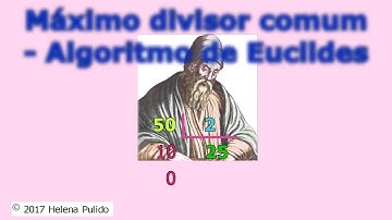 Máximo Divisor Comum 5º ano - 1.1 O Algoritmo de Euclides