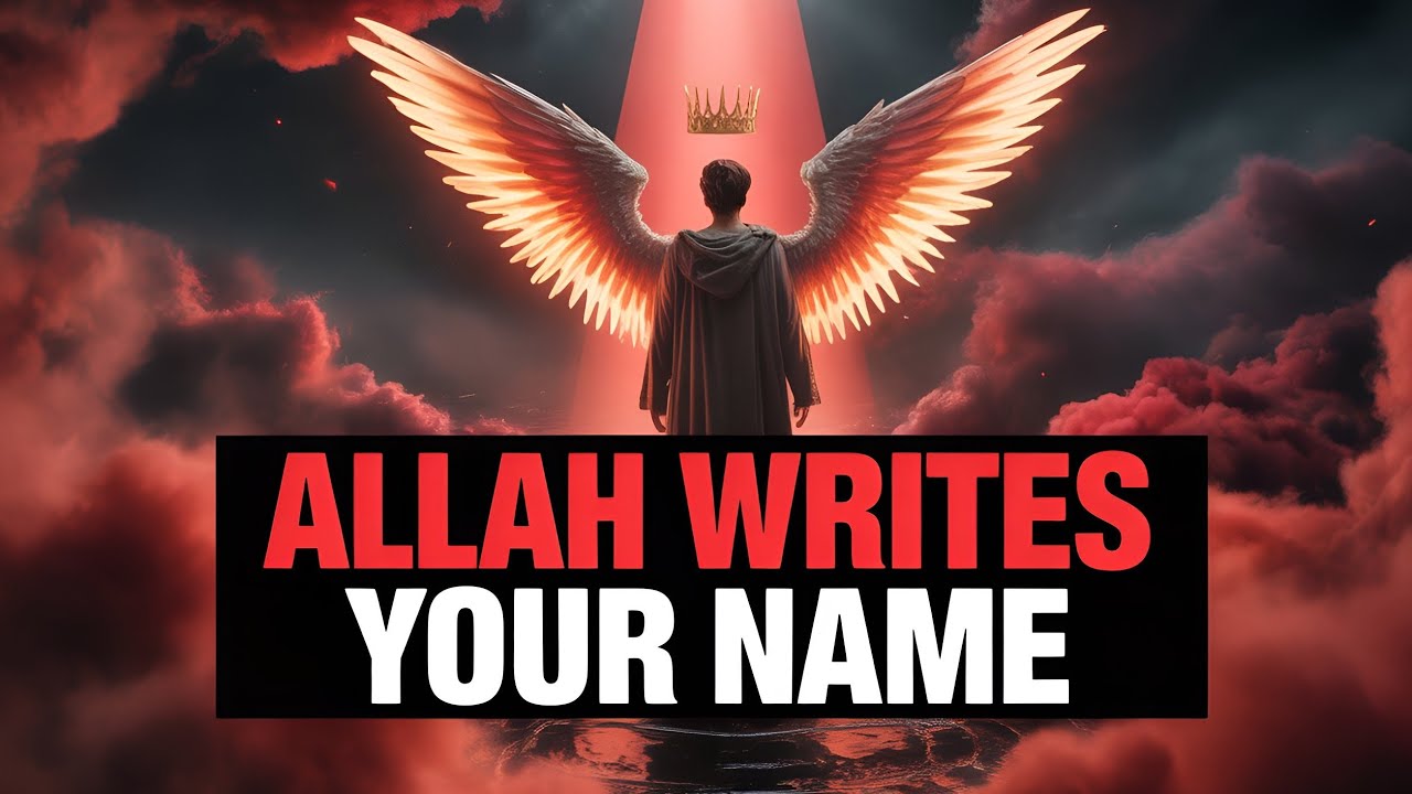 Избранник Аллаха: Аллах напишет твое имя на сердцах и языках людей.