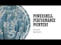 PowerShell Performance Pointers