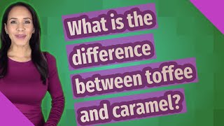 Différence entre le caramel et le caramel