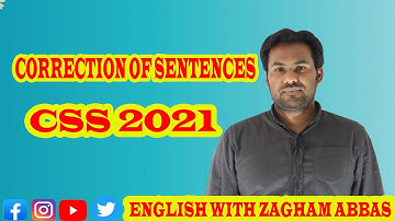 CSS CORRECTION OF SENTENCES (2021) : SOLVED BY ZAGHAM ABBAS. 