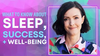 What To Know About Sleep, Success and Well-being
