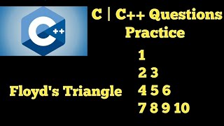 #67 C++ Programming Question Practice | Floyd's Triangle
