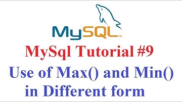 MySql Tutorial #9: Use of Max() and Min() function in different form