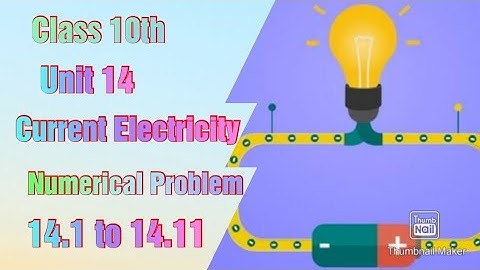 Physics| Class 10th| Unit 14 Current Electricity Numerical Problem Solution 14.1 to 14.11