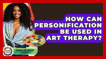 How Can Personification Be Used In Art Therapy? - Drawing and Painting Academy