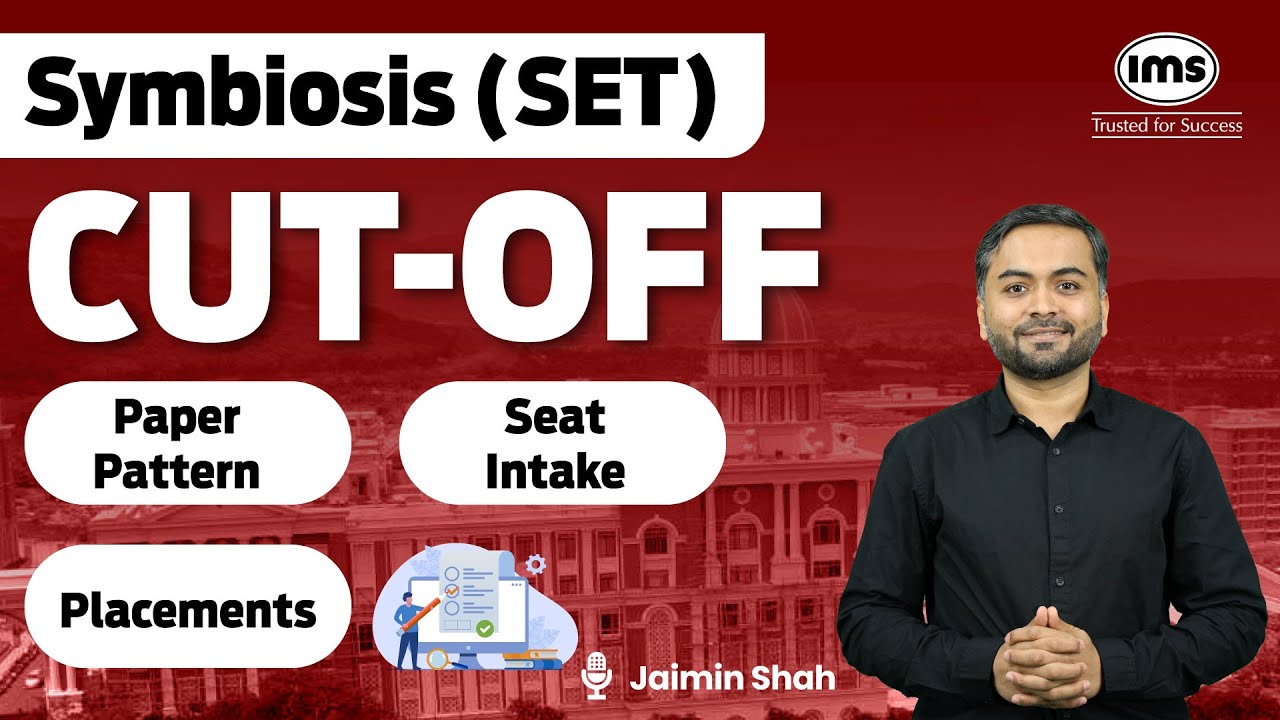 Symbiosis SET Cut-Off - Seat Intake, Paper Pattern, Placements Overview | Jaimin Shah