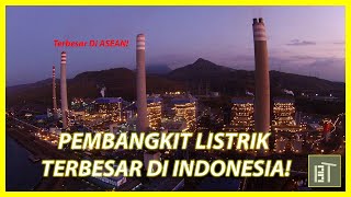 Pembangkit Listrik Terbesar Di ASEAN Ada Di INDONESIA?! | Bahas Teknologi