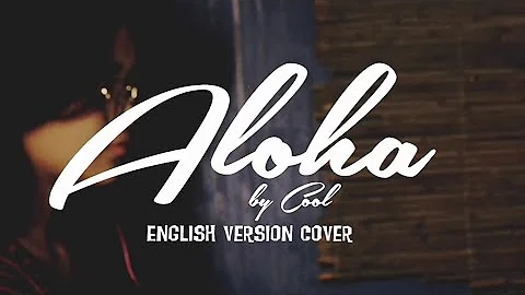 Aloha by Cool [ Cover ] || English Version || Lyric Video || Philippines