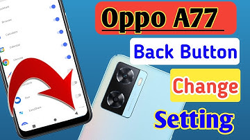 Oppo a77 back button setting / Oppo a77 back button change / Oppo a77 navigation gesture setting