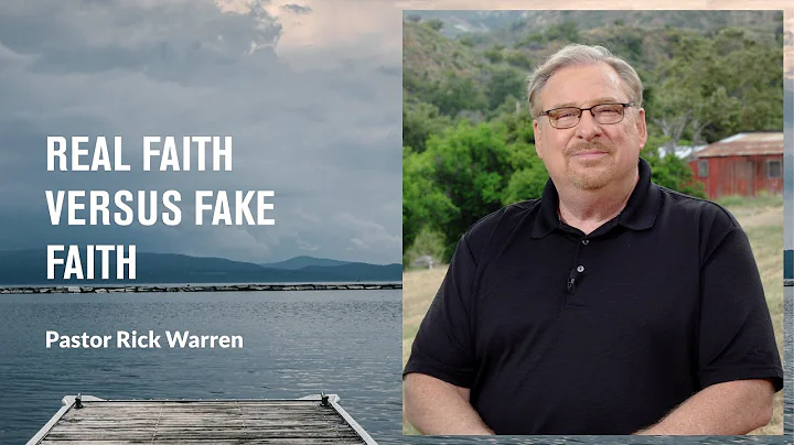 "Real Faith Versus Fake Faith" with Pastor Rick Wa...