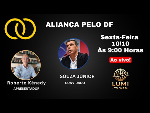 SOUZA JÚNIOR é convidado do ALIANÇA PELO DF - APRESENTAÇÃO Roberto Kénedy - Direção Aderval Andrade