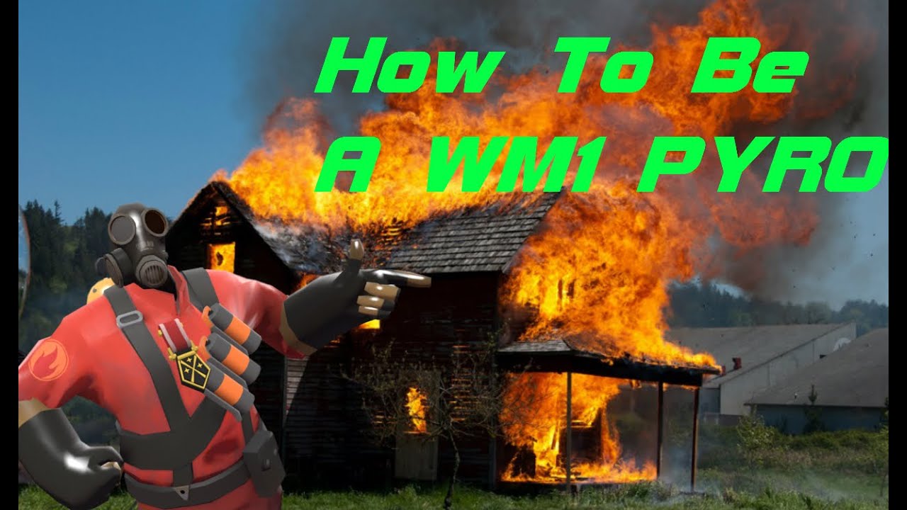 TF2: How To Be A WM1 Pyro - YouTube.