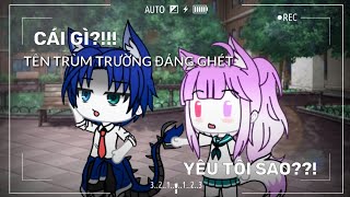 ●Phim ngắn:CÁI GÌ?!! TÊN TRÙM TRƯỜNG ĐÁNG GHÉT YÊU TÔI SAO??!《Gacha life Vietnam》 By:Bear