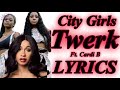 City Girls - Twerk ft. Cardi B LYRICS