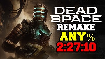 Dead Space Remake Any% Speedrun 2:27:10