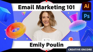Creative Encore: Email Marketing 101 | Adobe Campaign Bootcamp