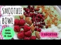 ¡Adiós cereales de caja! SMOOTHIE BOWLS:  3 recetas balanceadas