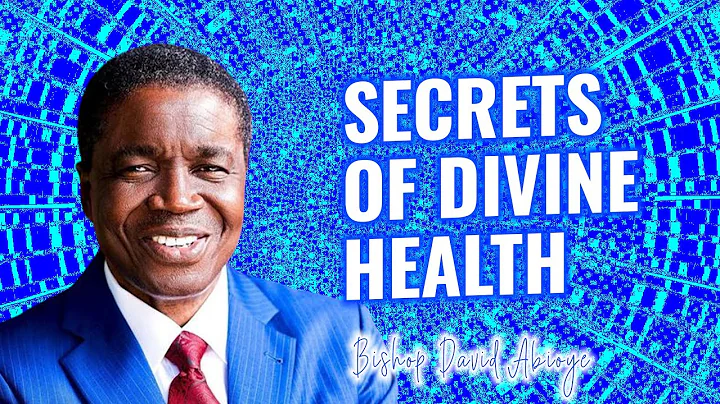 Living In Divine Health | Bishop David Abioye Message