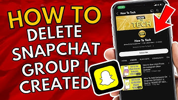 How To Delete Snapchat Group I Created (2023)