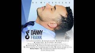 Danny Frank - No Me Digas Que Te Vas