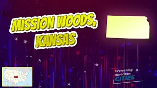 Mission Woods, Kansas ⭐️🌎 AMERICAN CITIES 🌎⭐️