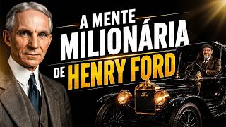LIÇŌES DA MENTE MILIONÁRIA DE HENRY FORD.