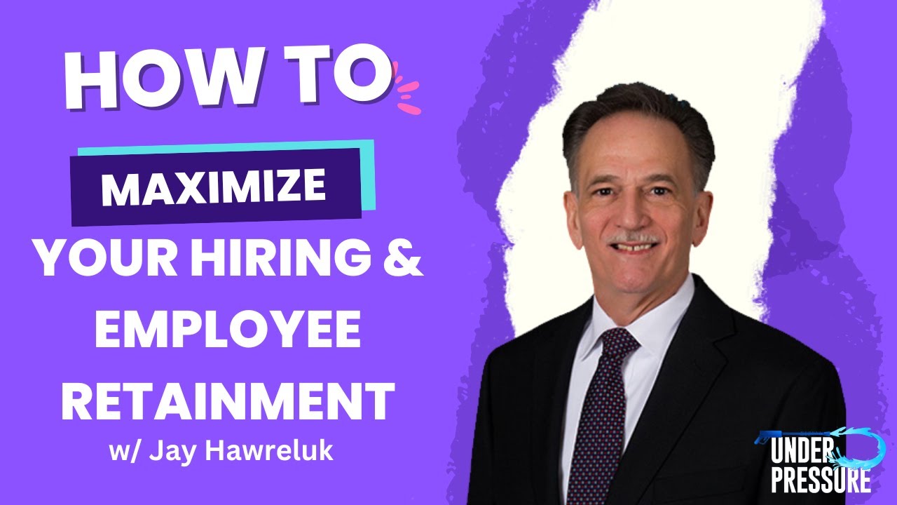 Retainment How To MAXIMIZE Your Hiring & Employee Retainment w/Jay Hawreluk - YouTube